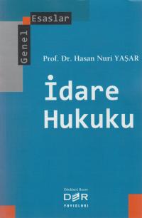 İdare Hukuku ( Genel Esaslar ) Hasan Nuri Yaşar