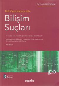 Türk Ceza Hukukunda Bilişim Suçları Damla Ermeydan