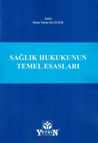 Sağlık Hukukunun Temel Esasları Hasan Tahsin Keçeligil