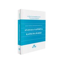 Kurucu İktidara Dair Kurumsal Boyutuyla Anayasa Yapımına Katılma Hakkı