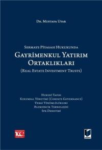 Sermaye Piyasası Hukukunda Gayrimenkul Yatırım Ortaklıkları Mustafa Uy