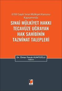 Sınai Mülkiyet Hakkı Tecavüze Uğrayan Hak Sahibinin Tazminat Talepleri