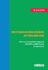 Spor Uyuşmazlıklarının Çözümünde Adil Yargılanma Hakkı: AİHS'in Kurums