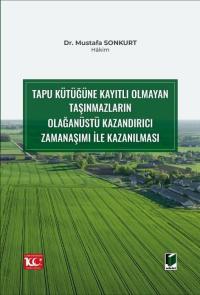 Tapu Kütüğüne Kayıtlı Olmayan Taşınmazların Olağanüstü Kazandırıcı Zam