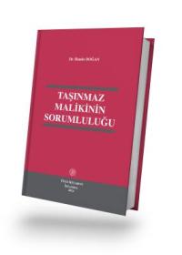 Taşınmaz Malikinin Sorumluluğu Hande DOĞAN