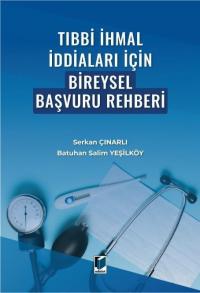 Tıbbi İhmal İddiaları İçin Bireysel Başvuru Rehberi Batuhan Salim Yeşi