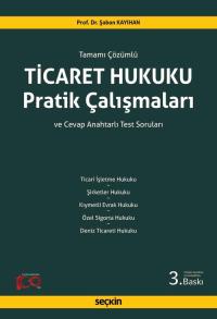 Ticaret Hukuku Pratik Çalışmaları Şaban Kayıhan