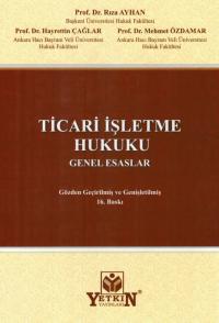 Ticari İşletme Hukuku Genel Esaslar Rıza Ayhan