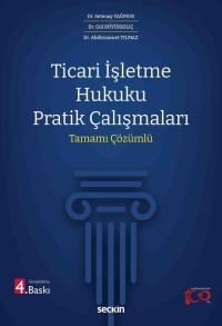 Ticari İşletme Hukuku Pratik Çalışmaları Setenay Yağmur