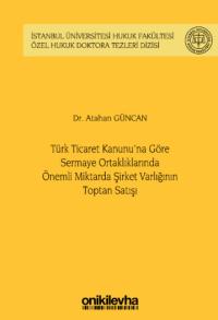 Türk Ticaret Kanunu'na Göre Sermaye Ortaklıklarında Önemli Miktarda Şi