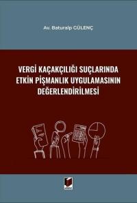 Vergi Kaçakçılığı Suçlarında Etkin Pişmanlık Uygulamasının Değerlendir