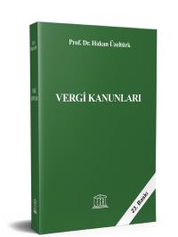 Vergi Kanunları (Güncellenmiş 23.Baskı) Hakan Üzeltürk