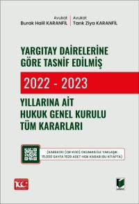 Yargıtay Dairelerine Göre Tasnif Edilmiş 2022 - 2023 Yıllarına Ait Huk