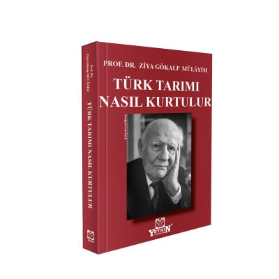 Türk Tarımı Nasıl Kurtulur Ziya Gökalp Mülayim